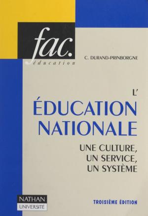 Book cover of L'Éducation Nationale : une culture, un service, un système