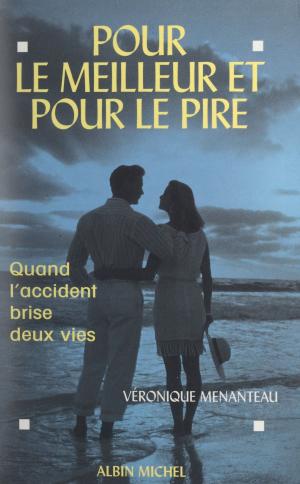 Cover of the book Pour le meilleur et pour le pire by Joseph Messinger, Caroline Messinger