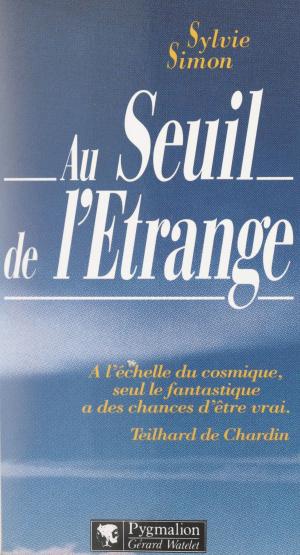 Cover of the book Au seuil de l'étrange by François Xavier, Salah Stétié