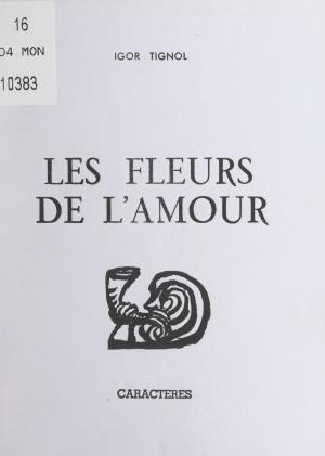 Cover of the book Les fleurs de l'amour by Hosho McCreesh