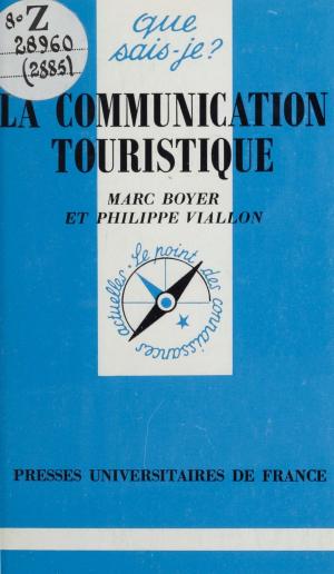 Cover of the book La communication touristique by Thierry de Montbrial