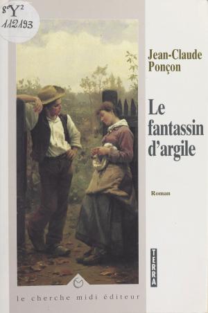 Cover of the book Le fantassin d'argile by Anna EKBERG