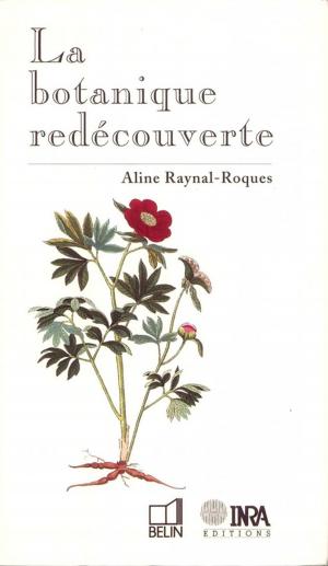 Cover of the book La Botanique redécouverte by Christine Rollard, Philippe Blanchot