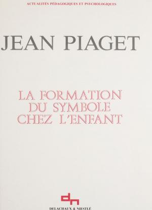 Cover of the book La formation du symbole chez l'enfant by Gilbert Mury