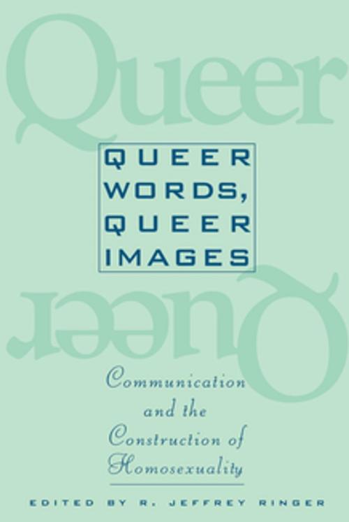 Cover of the book Queer Words, Queer Images by , NYU Press