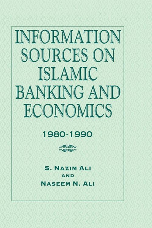Cover of the book Information Sources on Islamic Banking and Economics by S. Nazim Ali, Naseem N. Ali, Taylor and Francis