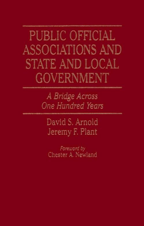 Cover of the book Public Official Associations and State and Local Government by David S. Arnold, Jeremy F. Plant, University Publishing Association