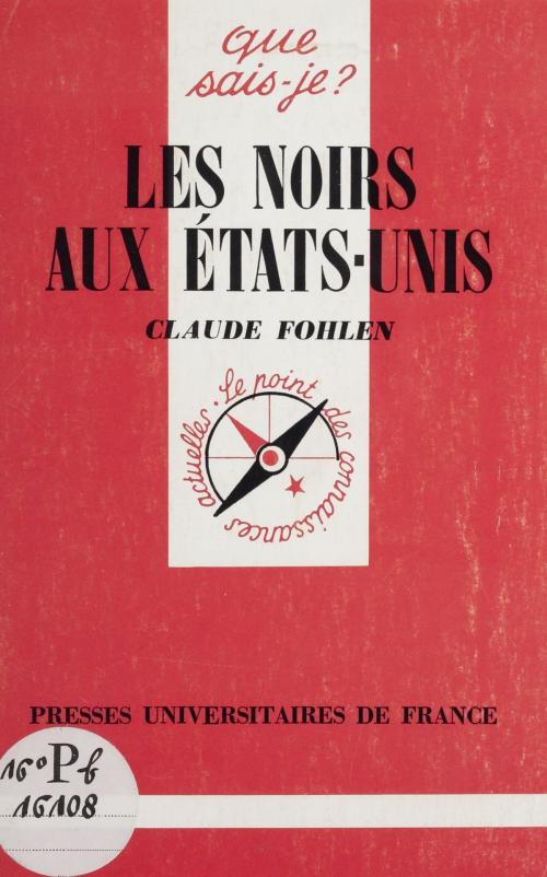 Cover of the book Les Noirs aux États-Unis by Claude Fohlen, Presses universitaires de France (réédition numérique FeniXX)