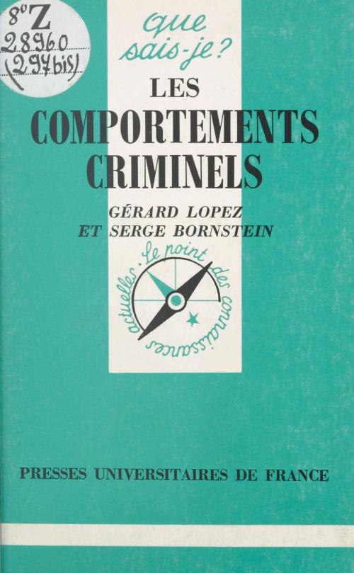 Cover of the book Les comportements criminels by Gérard Lopez, Serge Bornstein, Presses universitaires de France (réédition numérique FeniXX)