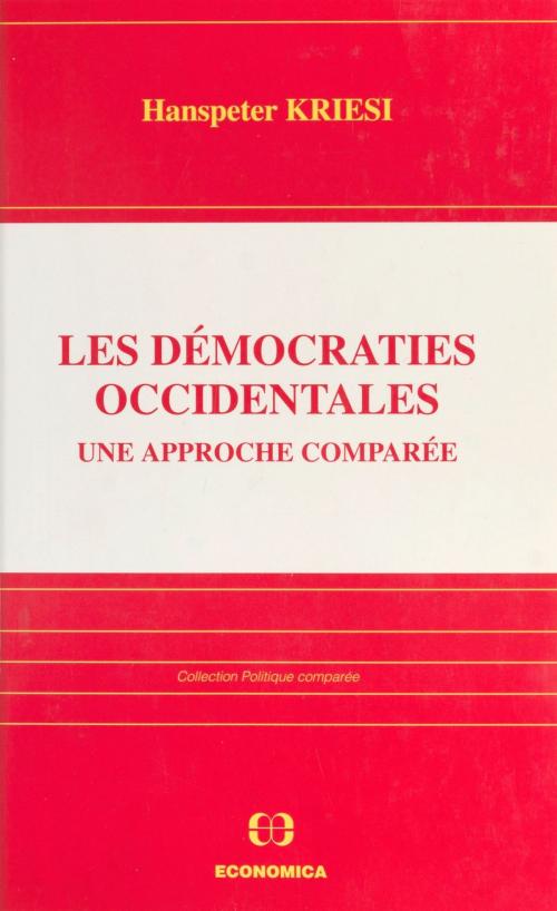 Cover of the book Les Démocraties occidentales : Une approche comparée by Hanspeter Kriesi, FeniXX réédition numérique