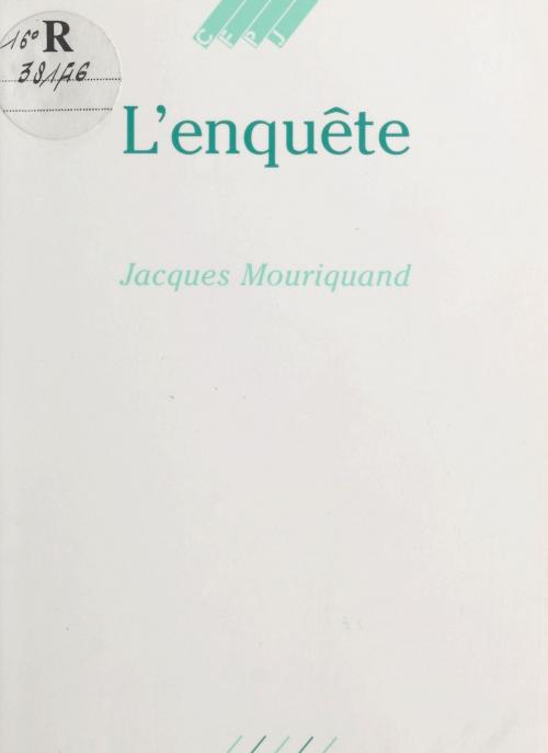 Cover of the book L'Enquête by Jacques Mouriquand, FeniXX réédition numérique
