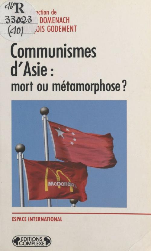 Cover of the book Communismes d'Asie : mort ou métamorphose ? by Jean-Luc Domenach, FeniXX réédition numérique