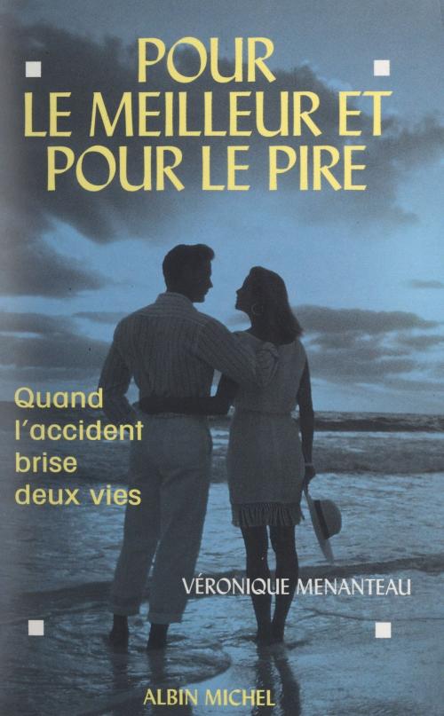 Cover of the book Pour le meilleur et pour le pire by Véronique Menanteau, Claire Gallois, FeniXX réédition numérique