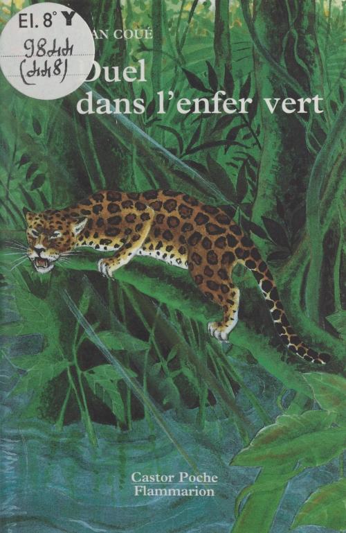 Cover of the book Duel dans l'enfert vert by Jean Coué, François Faucher, Flammarion (réédition numérique FeniXX)