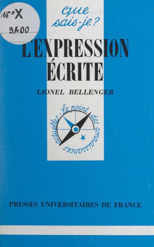 Cover of the book L'expression écrite by Lionel Bellenger, Paul Angoulvent, (Presses universitaires de France) réédition numérique FeniXX