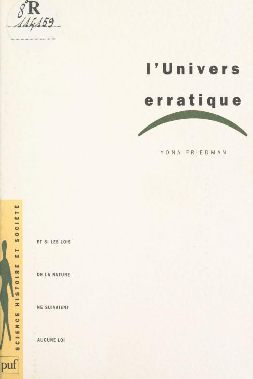 Cover of the book L'univers erratique by Yona Friedman, Dominique Lecourt, (Presses universitaires de France) réédition numérique FeniXX