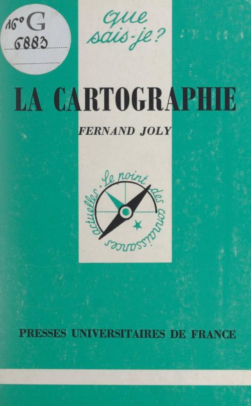 Cover of the book La cartographie by Paul Angoulvent, Fernand Joly, (Presses universitaires de France) réédition numérique FeniXX