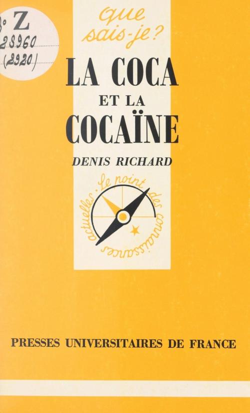 Cover of the book La coca et la cocaïne by Denis Richard, Paul Angoulvent, Presses universitaires de France (réédition numérique FeniXX)