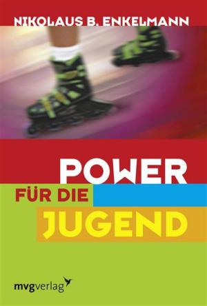 Cover of the book Power für die Jugend by Kurt Tepperwein