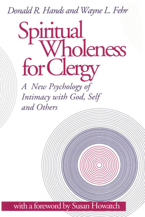 Cover of the book Spiritual Wholeness for Clergy by Donald R. Hands, Wayne L. Fehr, Rowman & Littlefield Publishers