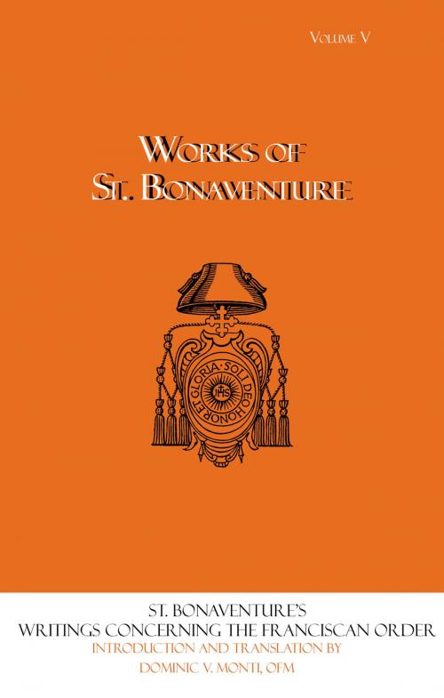 Cover of the book Writings Concerning the Franciscan Order by Dominic V. Monti, The Franciscan Institute