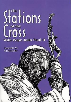 Cover of the book The Stations of the Cross With Pope John Paul II by John Cleary