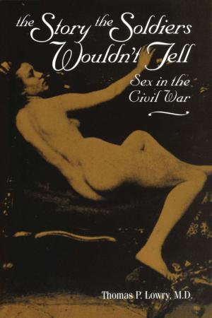 Cover of the book Story the Soldiers Wouldn't Tell by 