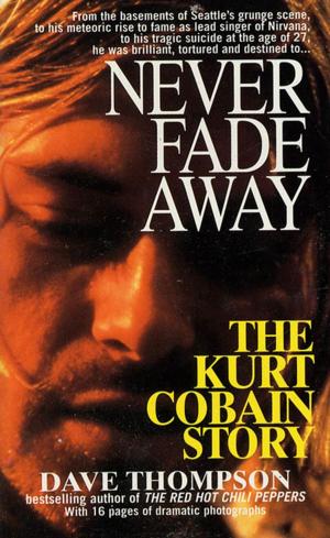 Cover of the book Never Fade Away by Peter Rawlinson