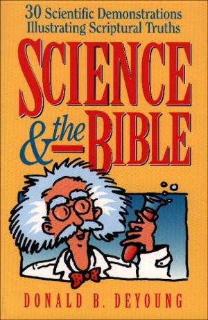 Cover of the book Science and the Bible : Volume 1 by Lynette Eason
