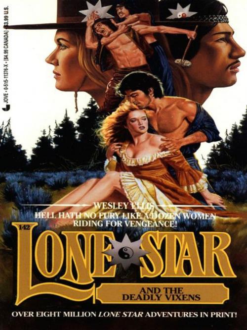Cover of the book Lone Star 142: Lone Star and the Deadly Vixens by Wesley Ellis, Penguin Publishing Group