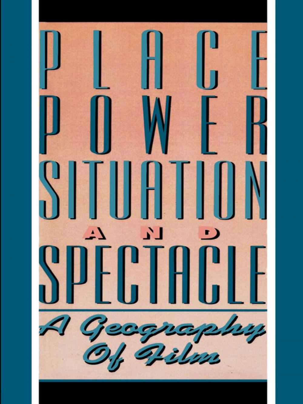 Big bigCover of Place, Power, Situation and Spectacle
