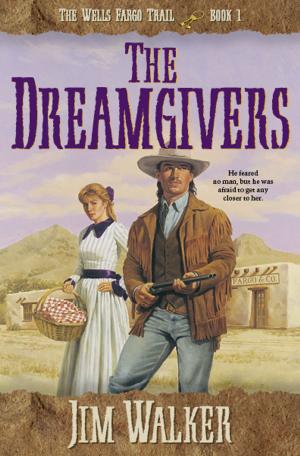 Cover of the book Dreamgivers, The (Wells Fargo Trail Book #1) by Beverly Lewis
