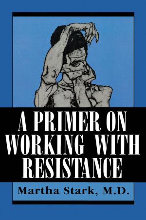 Cover of the book A Primer on Working with Resistance by Charles Schaefer, Lois J. Carey