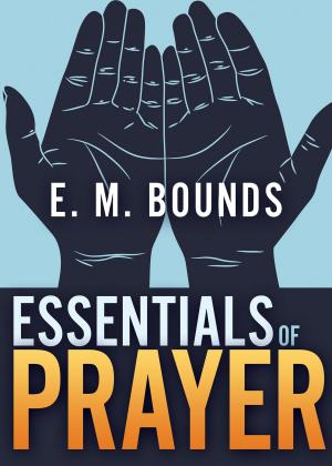 Cover of the book Essentials of Prayer by Hamid Charles