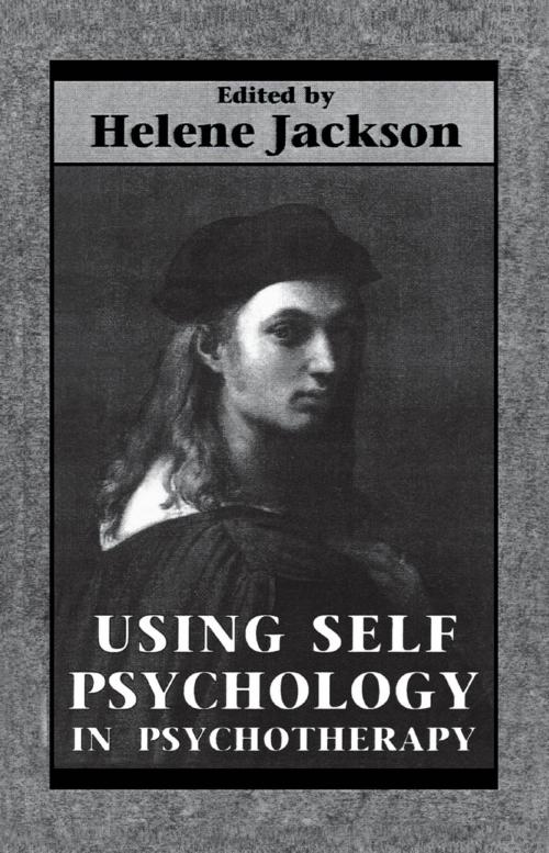 Cover of the book Using Self Psychology in Psychotherapy by Helene Jackson, Jason Aronson, Inc.