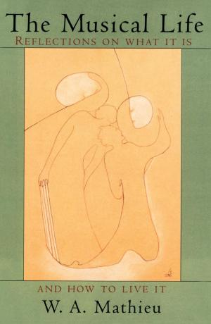 Cover of the book The Musical Life by Mojdeh Bayat, Mohammad Ali