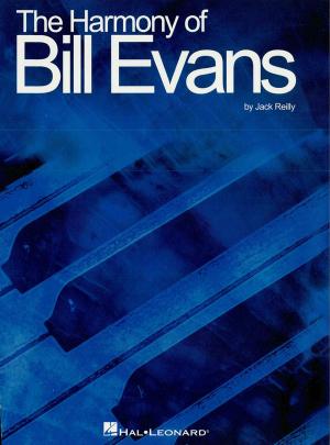 Cover of the book The Harmony of Bill Evans by Hal Leonard Corp.