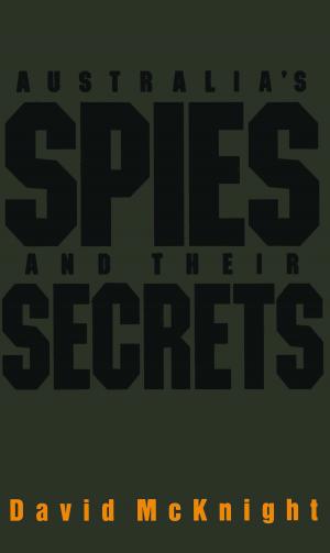Cover of the book Australia's Spies and their Secrets by Rosemary Milne, Andrew McLean