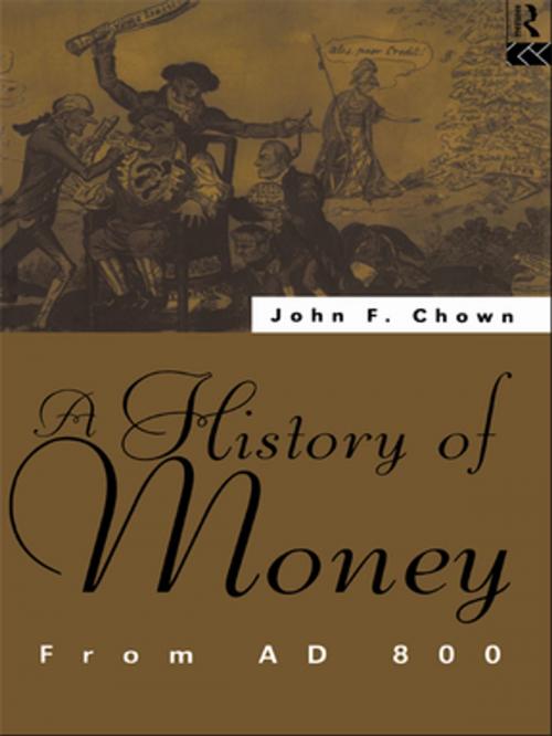 Cover of the book A History of Money by John F Chown, Taylor and Francis