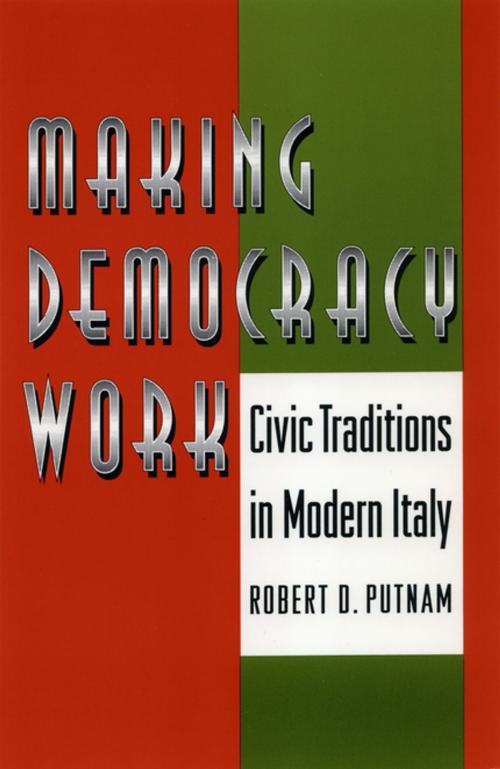 Cover of the book Making Democracy Work by Robert D. Putnam, Robert Leonardi, Raffaella Y. Nanetti, Princeton University Press