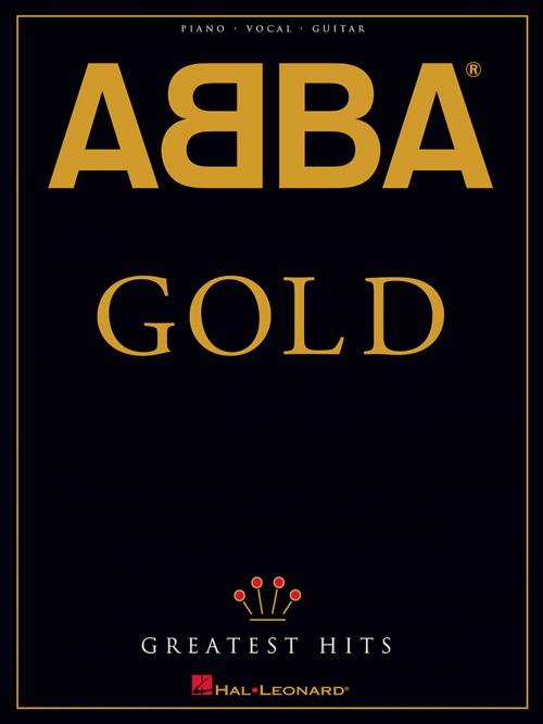 Cover of the book ABBA - Gold: Greatest Hits (Songbook) by ABBA, Hal Leonard