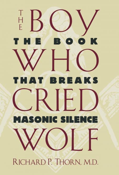 Cover of the book The Boy Who Cried Wolf by Richard P. Thorn, M. Evans & Company