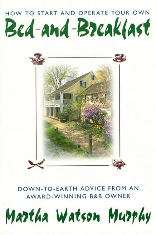 Cover of the book How to Start and Operate Your Own Bed-and-Breakfast by Martha W. Murphy, Henry Holt and Co.
