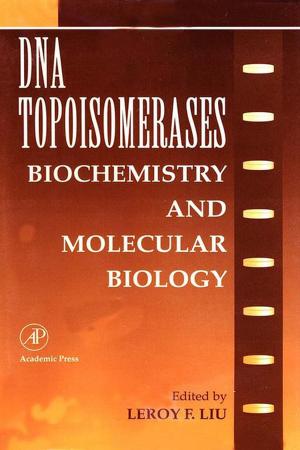 Cover of the book DNA Topoisomearases: Biochemistry and Molecular Biology by Harsh K. Gupta, Sukanta Roy