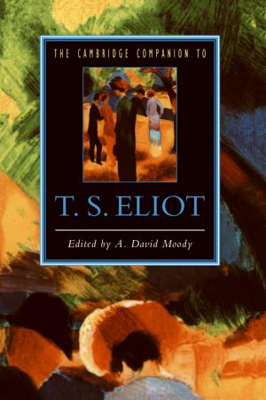 Cover of the book The Cambridge Companion to T. S. Eliot by Rob Meens