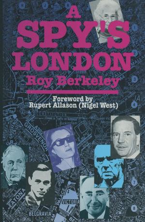 Cover of the book A Spy's London by Chris Peers