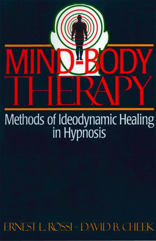 Cover of the book Mind-Body Therapy: Methods of Ideodynamic Healing in Hypnosis by Ernest L. Rossi, David B. Cheek, M.D., W. W. Norton & Company