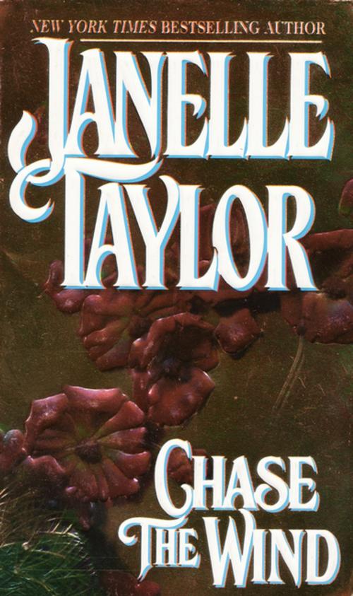 Cover of the book Chase The Wind by Janelle Taylor, Zebra Books