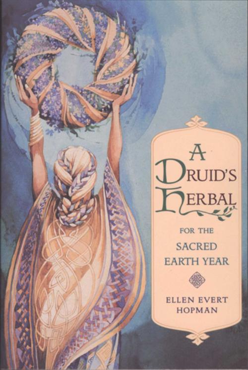 Cover of the book A Druid's Herbal for the Sacred Earth Year by Ellen Evert Hopman, Inner Traditions/Bear & Company