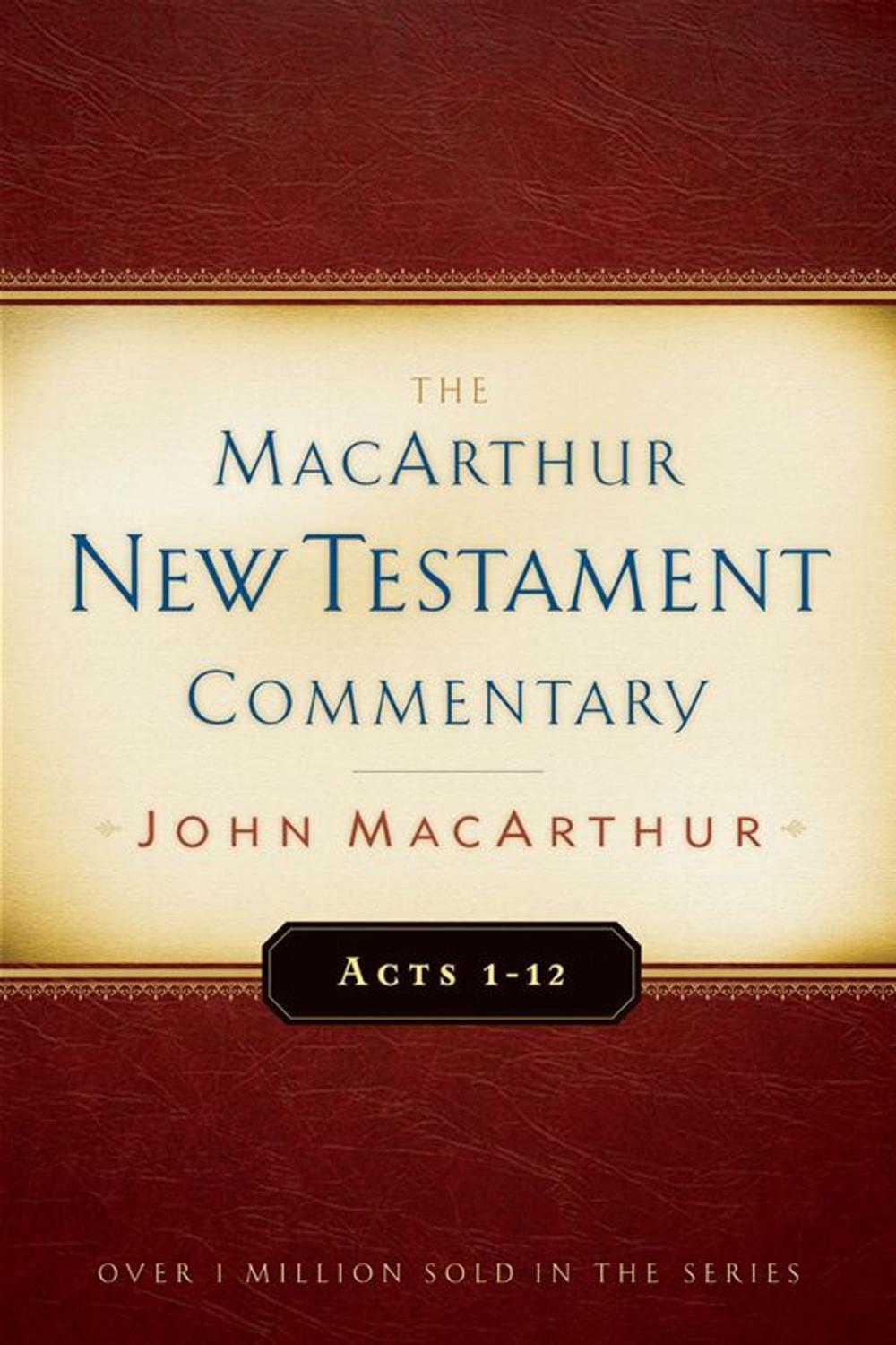 Big bigCover of Acts 1-12 MacArthur New Testament Commentary